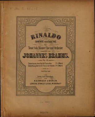 Rinaldo : Cantate von Goethe ; für Tenor-Solo, Männer-Chor u. Orchester ; op. 50