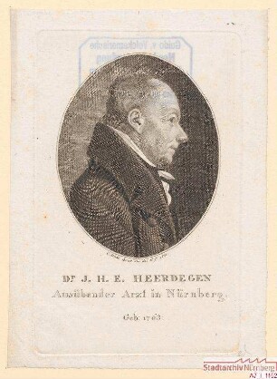 Dr. J(ohann). H(einrich). E(gidius). Heerdegen, ausübender Arzt in Nürnberg; geb. 1763