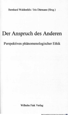 Der Anspruch des Anderen : Perspektiven phänomenologischer Ethik