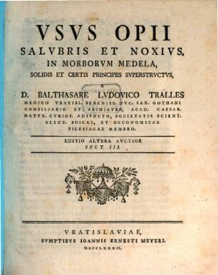 Vsvs Opii Salvbris Et Noxivs, In Morborvm Medela : Solidis Et Certis Principiis Svperstrvctvs. 3