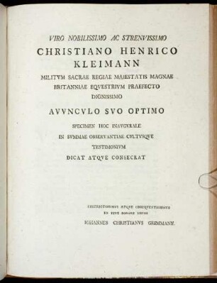 Viro Nobilissimo Ac Strenvissimo Christiano Henrico Kleimann Militum Sacrae Regiae Maiestatis Magnae Britanniae Equestrium Praefecto Dignissimo [...]