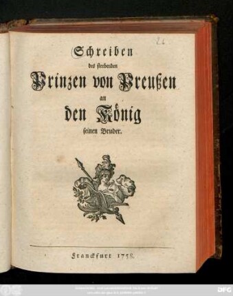 Schreiben des sterbenden Prinzen von Preußen an den König seinen Bruder