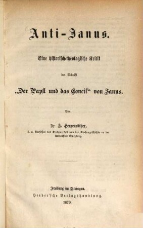 Anti-Janus : eine historisch-theologische Kritik der Schrift "Der Papst und das Concil" von Janus