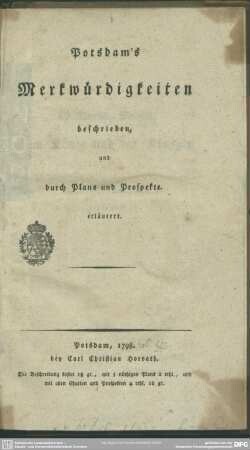 Potsdam's Merkwürdigkeiten beschrieben, und durch Plans und Prospekte. erläutert