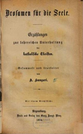 Brosamen für die Seele : Erzählungen zur lehrreichen Unterhaltung für katholische Christen ; mit einem Stahlstiche