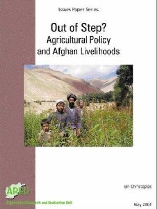 Out of step? : agricultural policy and Afghan livelihoods