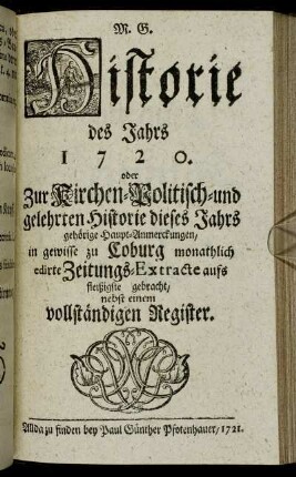 1720: Historie des Jahrs ... oder zur Kirchen-Politisch- und Gelehrten-Historie dieses Jahrs gehörige Haupt-Anmerckungen