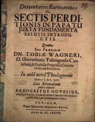 Diss. revocatoria de sectis perditionis in papatu iuxta fundamenta salutis introductis