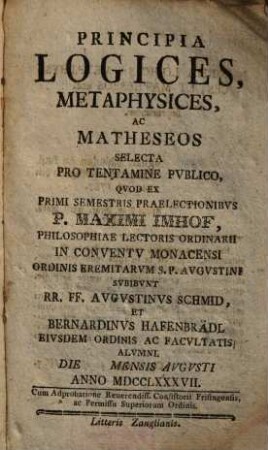 Principia logices, metaphysices et matheseos : selecta pro tentamine publico