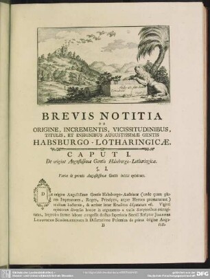 Brevis Notitia De Origine, Incrementis, Vicissitudinibus, Titulis, Et Insignibus Augustissimae Gentis Habsburgo-Lotharingicae