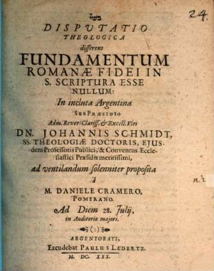 Disputatio Theologica disserens Fundamentum Romanae Fidei In S. Scriptura Esse Nullum