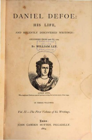 Daniel Defoe: his life, and recently discovered writings : extending from 1716 to 1729, 2. The first volume of his writings