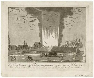 Die Schlacht bei Dresden (Teil der Befreiungskriege unter Napoleon), die Explosion des Pulvermagazins in der Schanze vor dem Schwarzen Tor (Bautzner Tor) am heutigen Albertplatz 1814
