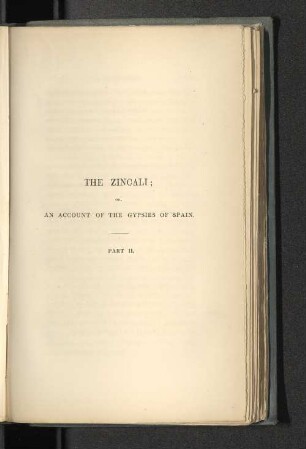 The Zincali: or, an Account of the Gypsies of Spain. Part II.