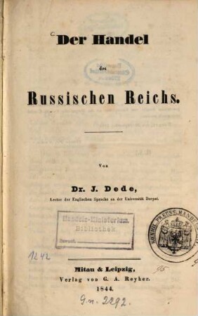 Der Handel des Russischen Reichs : Von J. Dede