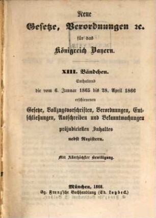 Neue Gesetze, Verordnungen etc. für das Königreich Bayern. 13. 1865/66 (1868)