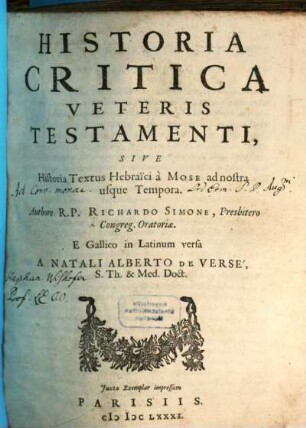 Historia Critica Veteris Testamenti, Sive Historia Textus Hebraïci à Mose ad nostra usque Tempora