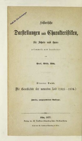 Bd. 4: Die Geschichte der neuesten Zeit : (1815 - 1876) ; in abgerundeten Gemälden