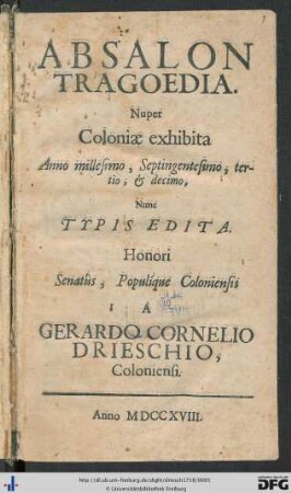 Absalon Tragoedia : Nuper Coloniae Exhibita Anno millesimo, Septingentesimo, tertio, & decimo