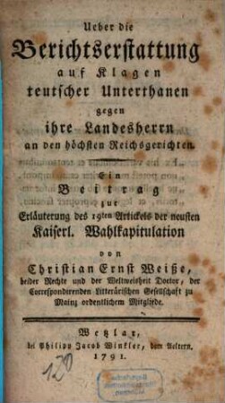 Über die Berichterstattung auf Klagen teutscher Unterthanen gegen ihre Landesherrn an den höchsten Reichsgerichten