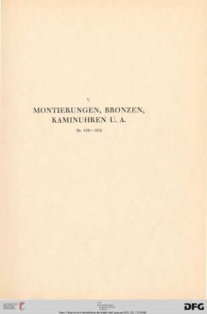 V. Montierungen, Bronzen, Kaminuhren u.a. (Nr. 190-252)