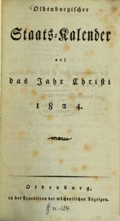 Oldenburgischer Staatskalender : auf d. Jahr Christi ... 1824