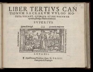 Liber tertius cantionum sacrarum ... quinque et sex vocum. Superius