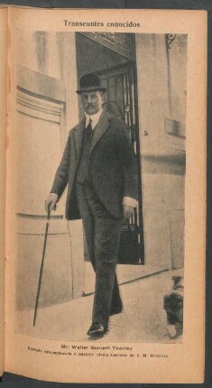 Mr. Walter Beaupré Townley, enviado extraordinario y ministro plenipotenciario de S. M. Británica - [Retrato] : Transeúntes conocidos