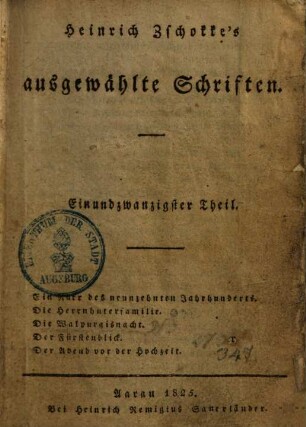Heinrich Zschokke's sämmtliche ausgewählte Schriften. 21., Ein Narr des neunzehnten Jahrhunderts u.a.