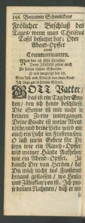 Frölicher Beschluß des Tages/ wenn man Christus Tafel besuchet hat; Oder Abend-Opffer eines Communicanten