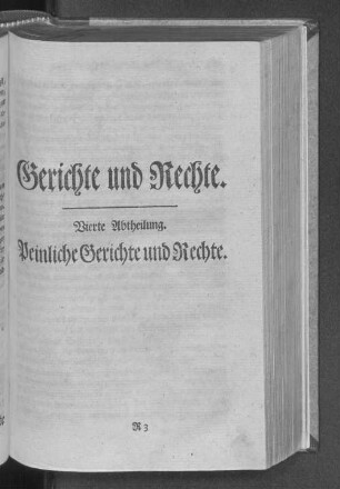 Gerichte und Rechte. Vierte Abtheilung. Peinliche Gerichte und Rechte.