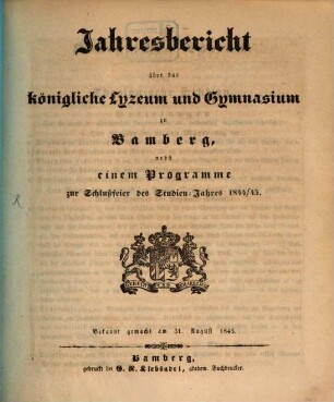 Jahresbericht über das Königliche Lyzeum und Gymnasium zu Bamberg : bekannt gemacht am ... 1844/45 (1845)