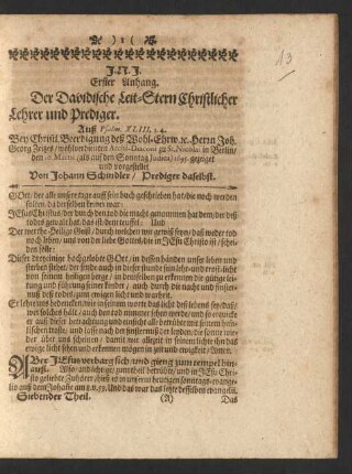 Erster Anhang. Der Davidische Leit-Stern Christlicher Lehrer und Prediger. Auß Psalm. XLIII, 3.4. Bey Christl. Beerdigung deß Wohl-Ehrw. [et]c. Herrn Joh. Georg Zeitzes/ wohlverdienten Archi-Diaconi zu St. Nicolai in Berlin/ den 10. Martii (als auf den Sonntag Judica) 1695. gezeiget und vorgestellet Von Johann Schindler/ Prediger daselbst