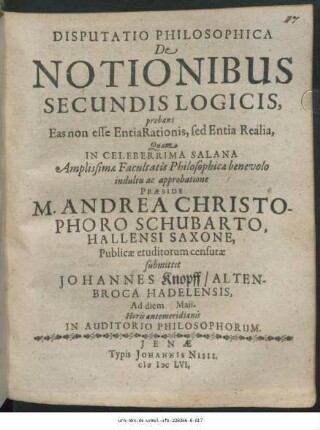 Disputatio Philosophica De Notionibus Secundis Logicis, probans Eas non esse Entia Rationis, sed Entia Realia