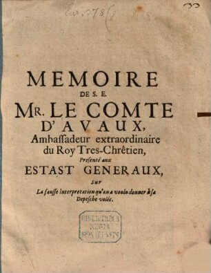 Mémoire de S. E. Mr. le Comte d'Avaux presenté aux estats generaux