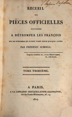 Recueil de pièces officielles destinées à détromper les François sur les événemens qui se sont passés depuis quelques années. 3, Campagne de 1813