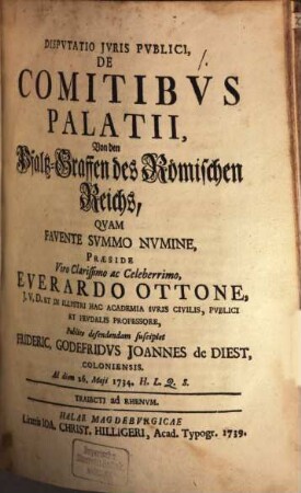 Dispvtatio Jvris Pvblici, De Comitibvs Palatii : Von den Pfaltz-Graffen des Römischen Reichs