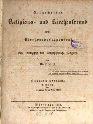 Allgemeiner Religions- und Kirchenfreund und Kirchencorrespondent : eine theologische und kirchenhistorische Zeitschrift. 7. 1834