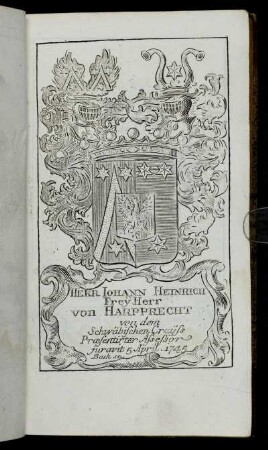 Herr Iohann Heinrich FreÿHerr von Harpprecht[...] - Herr Georg Philipp Fleckenbühl Genant Burgel,[...]