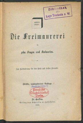 Adhuc stat! : Die Freimaurerei in zehn Fragen und Antworten : zur Aufklärung für das Volk und dessen Freunde
