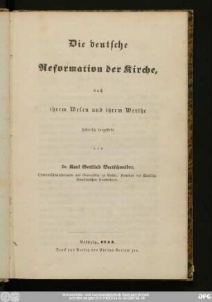 Die deutsche Reformation der Kirche, nach ihrem Wesen und ihrem Werthe historisch dargestellt