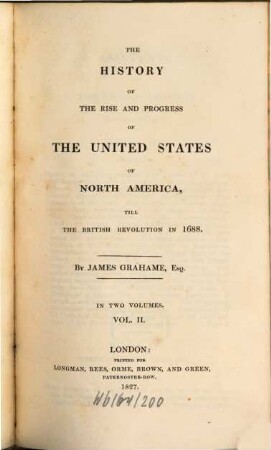 The history of the rise and progress of the United States of North America till the british revolution in 1688 : in Two Volumes, 2