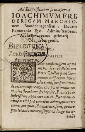 Ad Illustrißimum principem Ioachimum Fridericum Marchionem Brandeburgensem [...]