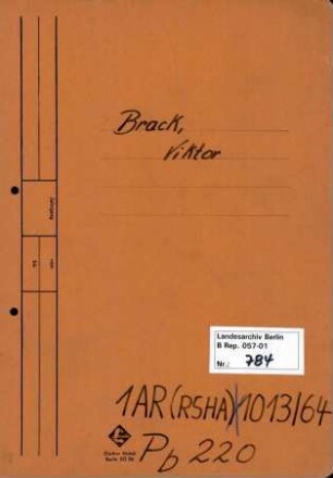 Personenheft Viktor Hermann Brack (*09.11.1904, +02.06.1948), SS-Oberführer