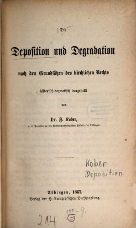 Die Deposition und Degradation : nach den Grundsätzen des kirchlichen Rechts historisch-dogmatisch dargestellt