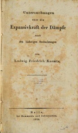 Untersuchungen über die Expansivkraft der Dämpfe nach den bisherigen Beobachtungen