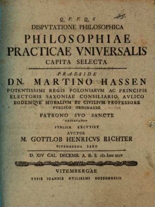 Disputatione philos. philosophiae practicae universalis capita selecta