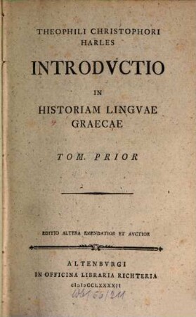 Introductio in historiam linguae Graecae, 1 : Tom. prior