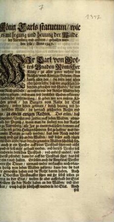 König Carls statutum, wie es mit hegung und heuung der Wälde bey Nürmberg vnd anderm, gehalten werden solle : Anno 1347