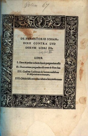 De purgatorio Iohan. Eckii contra Ludderum : libri III [vielm. IV]